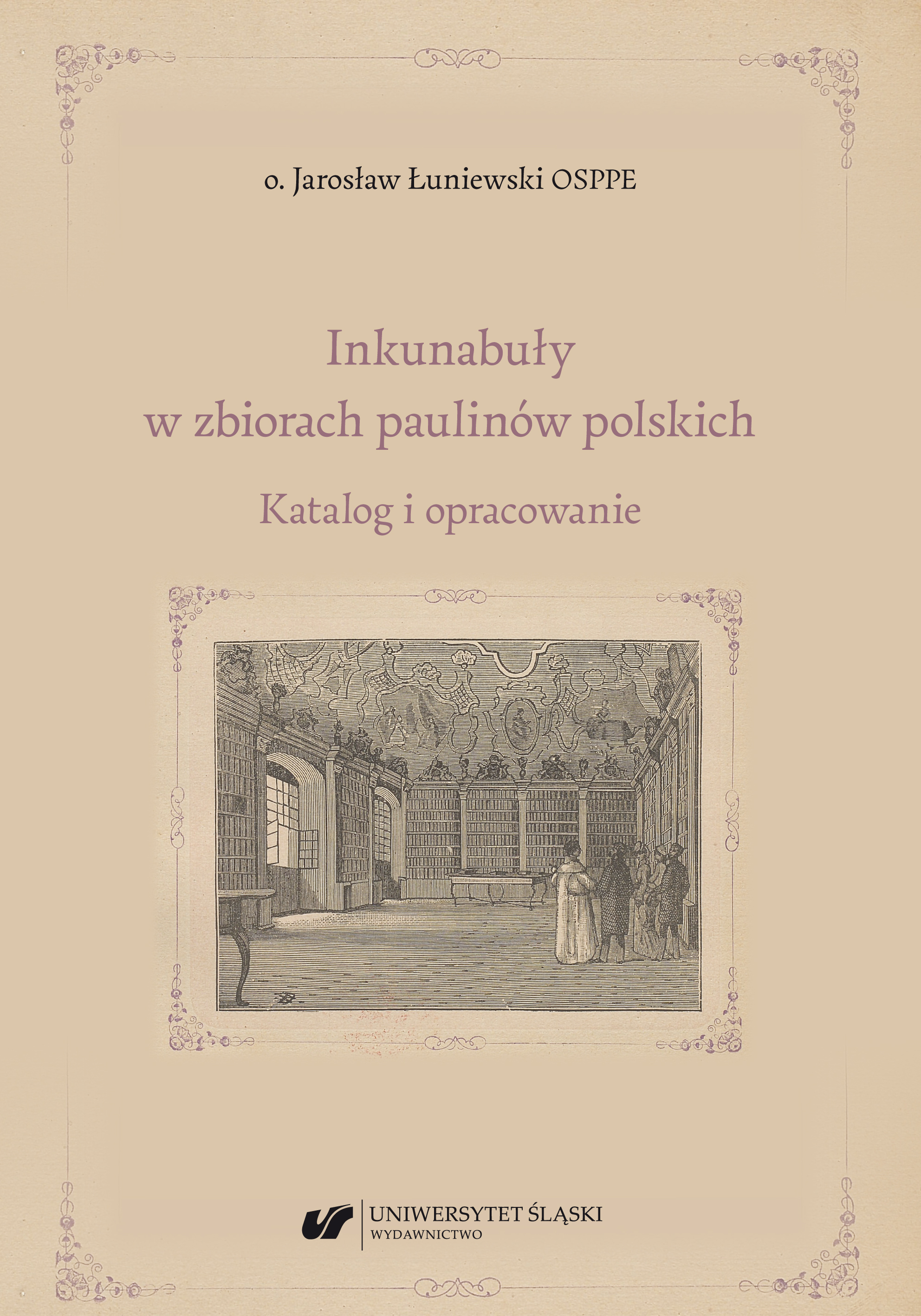 Incunabula in the collection of the Polish Pauline Fathers. Catalogue and edition Cover Image