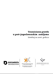 TRANSITIONAL JUSTICE in post-Yugoslav countries. Report for 2006