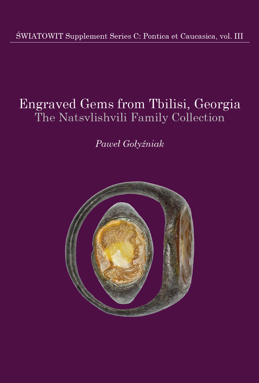 Engraved Gems from Tbilisi, Georgia. Volume III: The Natsvlishvili Family Collection