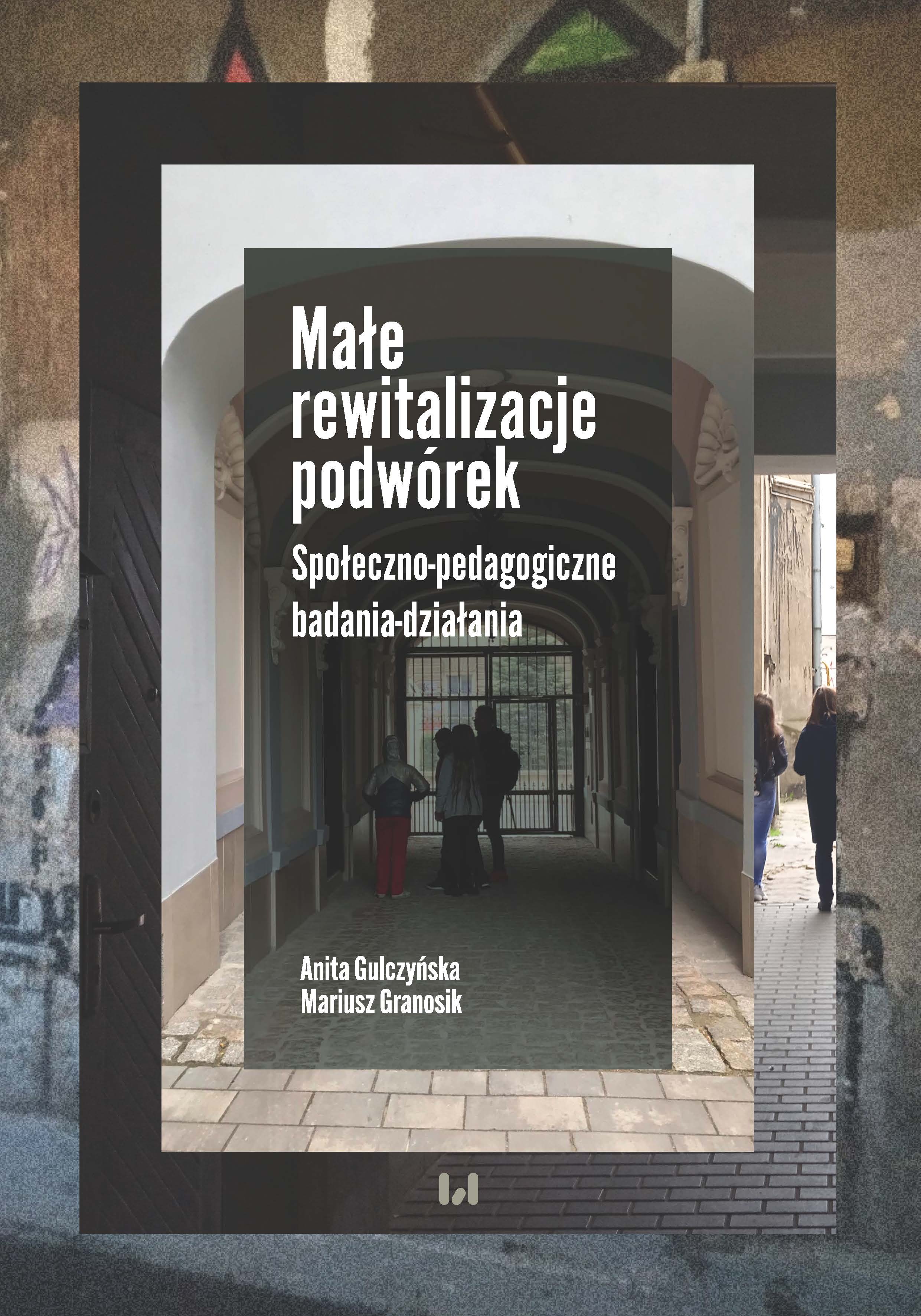 "Małe rewitalizacje podwórek". Społeczno-pedagogiczne badania-działania