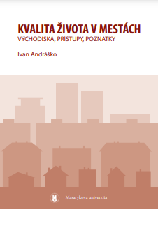 Kvalita života v mestách: východiská, prístupy, poznatky