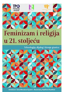 Feminism and Religion in the 21st Century: Technology, Dialogue, and Expanding Borders