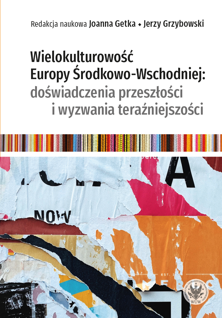 The Multicultural Central-Eastern Europe: Experiences of the Past, Challenges of the Present