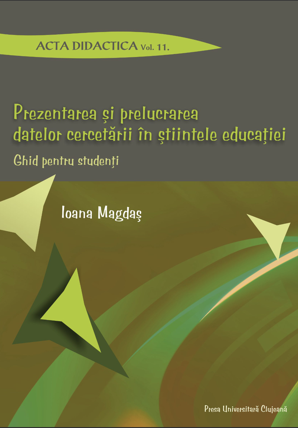 THE PRESENTATION AND PROCESSING OF RESEARCH DATA IN THE SCIENCES OF EDUCATION. GUIDE FOR STUDENTS
