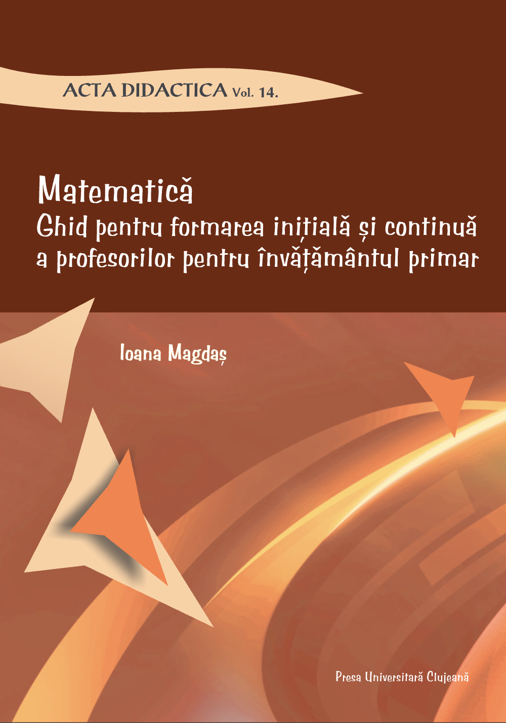 MATHEMATICS. GUIDE FOR INITIAL AND IN-SERVICE TEACHER TRAINING FOR PRIMARY EDUCATION