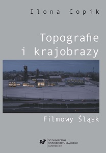 Topographies and landscapes. The cinematographical Silesia