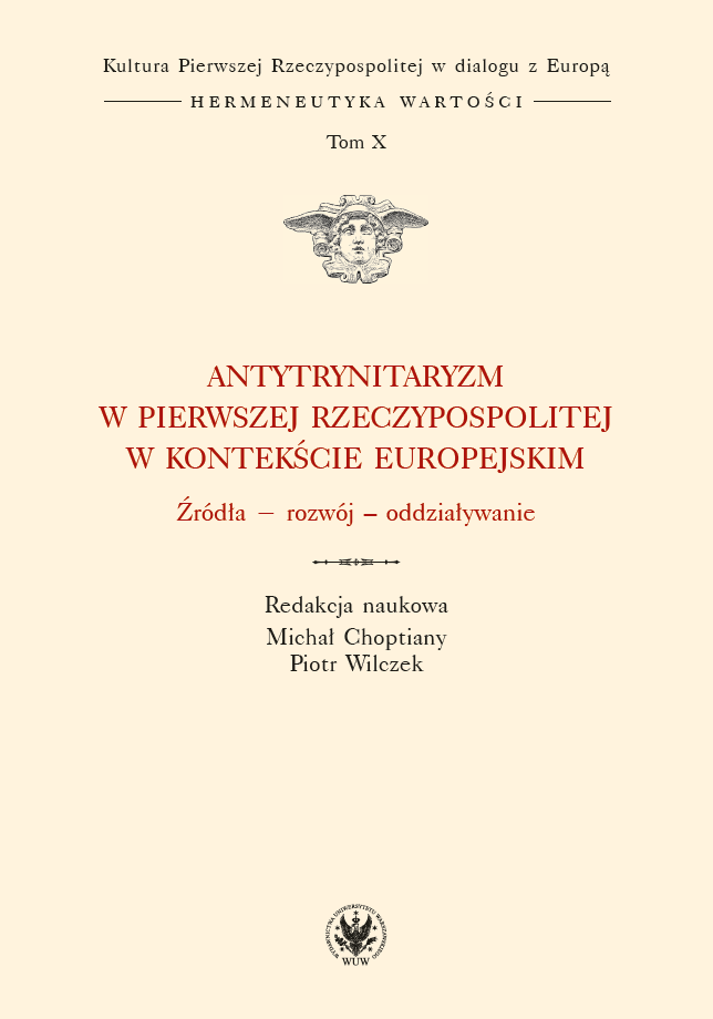 Nontrinitarianism in the First Polish Republic in the European Context. Sources – Development – Impact