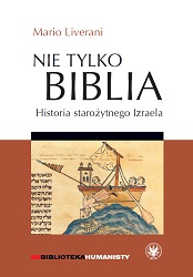 Not Only the Bible. The History of Ancient Israel