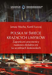 Poland in the World of Circulating Brains. International Scholars in Colleges and Universities of Cracow