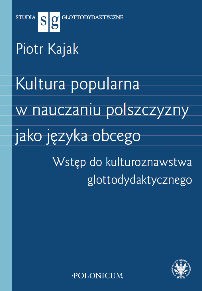 Popular culture in teaching Polish as a foreign language. Introduction to glotto-cultural studies