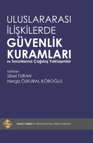 Uluslararası İlişkilerde Güvenlik Kuramları ve Sorunlarına Cagdas Yaklaşımlar