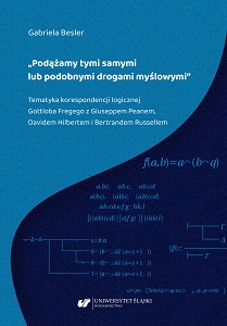 “We followed the same or similar lines of thought.” The subject of logical correspondence between Gottlob Frege, Giuseppe Peano, David Hilbert, and Bertrand Russell Cover Image