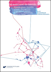 From mobility to interaction. Drama and theater in Bosnia and Herzegovina, Montenegro, Croatia, Kosovo, Macedonia, Slovenia and Serbia