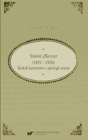 Désiré Mercier (1851—1926). On Kantianism and the Apology of Faith