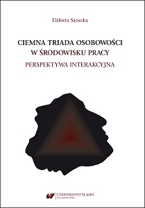 The Dark Triad in the Workplace. The interactive perspective