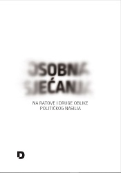 Osobna Sjećanja - Na ratove i druge oblike političkog nasilja