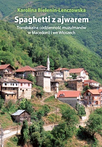 Spaghetti with ajvar. Translocal everyday life of Muslims in Macedonia and Italy