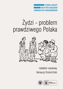 The Jews – a Problem of a True Pole. Antisemitism, Xenophobia and National Stereotypes for the Third Time