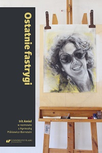 Ostatnie fastrygi. Irit Amiel in conversation with Agnieszka Piśkiewicz-Bornstein