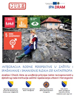 Gender Mainstreaming in Protection and Rescue and Disaster Risk Reduction. Analysis and Checklist for Gender Mainstreaming in the work of Protection and Rescue Institutions in Bosnia and Herzegovina