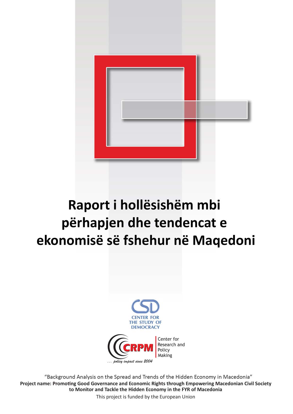 Background Analysis on the Spread and Trends of Hidden Economy in Macedonia