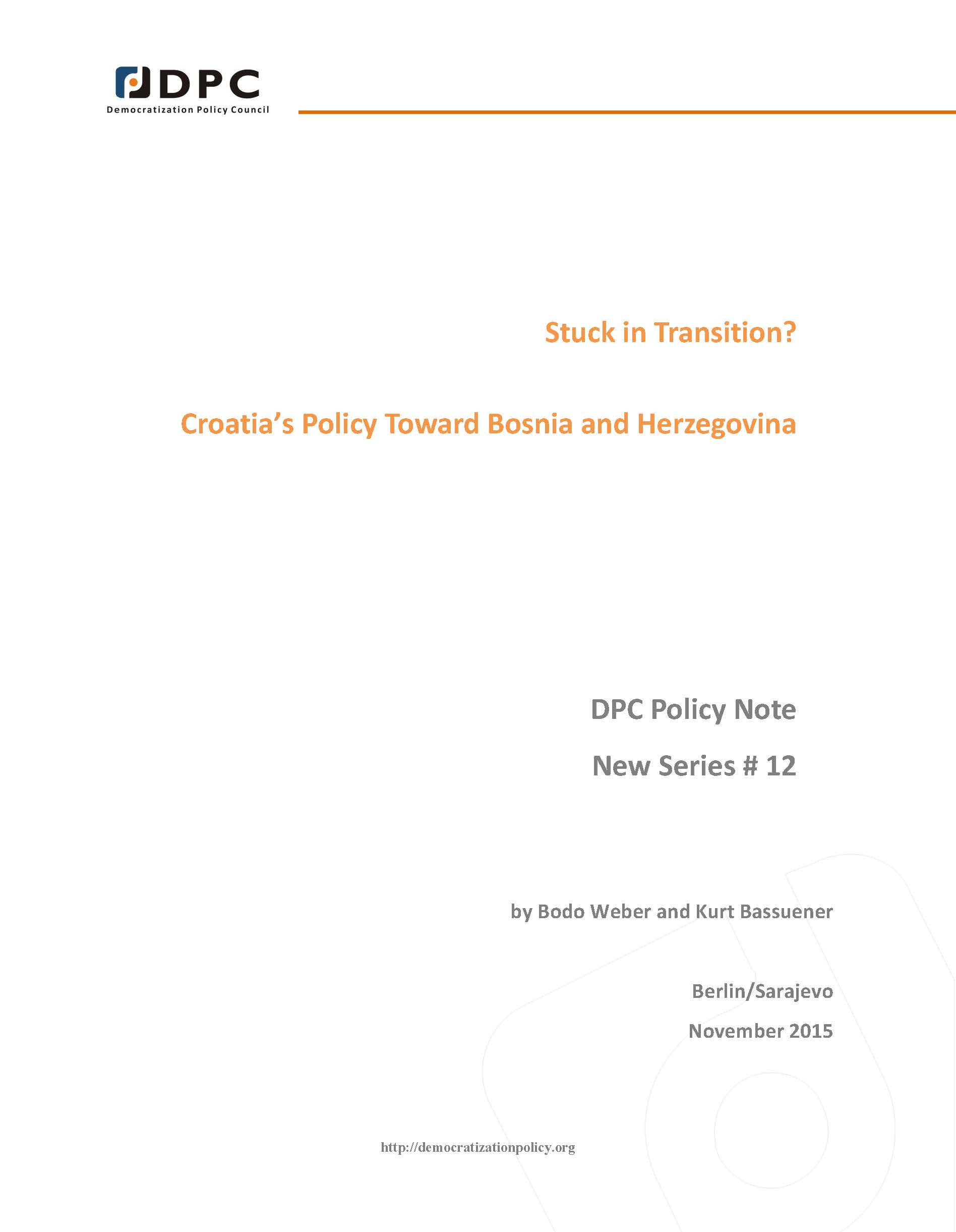 DPC POLICY NOTE 12: Stuck in Transition? Croatia’s Policy Toward Bosnia and Herzegovina.
