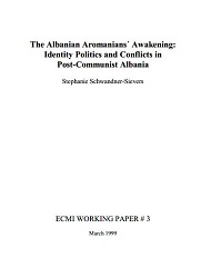 The Albanian Aromanians´ Awakening: Identity Politics and Conflicts in Post-Communist Albania