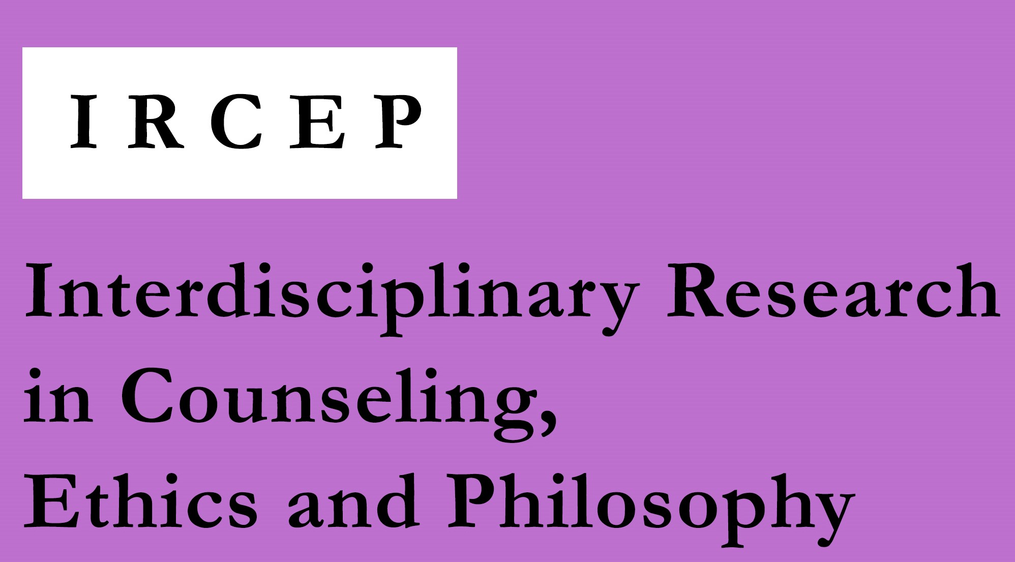 Interdisciplinary Research in Counseling, Ethics and Philosophy Cover Image